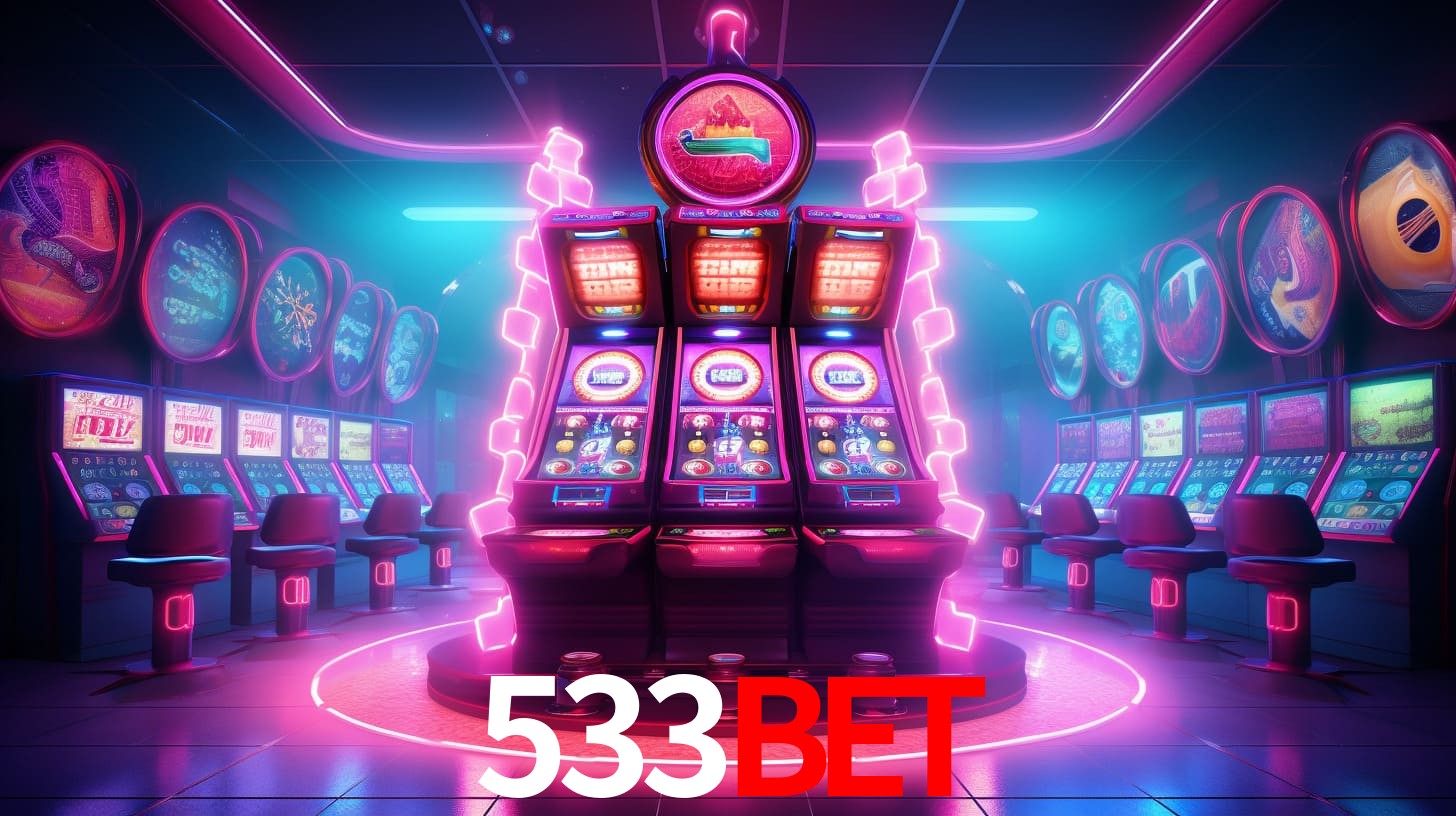 533Bet: Jogos de Caça-Níqueis-Altas Recompensas, Roleta-Velocidade, Blackjack-Desafios Máximos